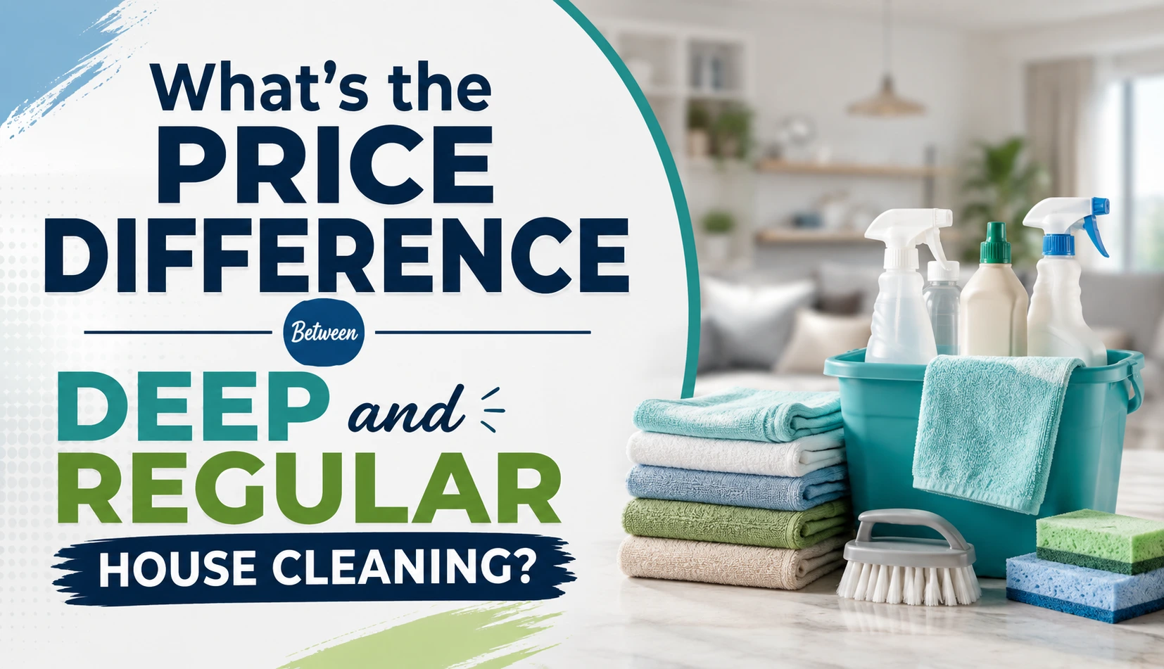 What’s the Price Difference Between Deep and Regular House Cleaning?